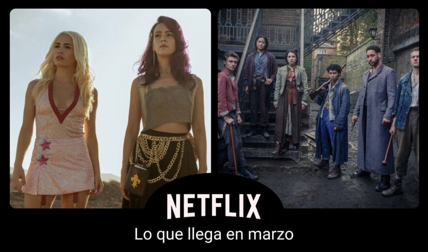 Las nuevas series y temporadas que se estrenará por Netflix en marzo
